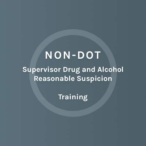 NON - DOT - Supervisors Drug and Alcohol Reasonable Suspicion - Training - Colorado Mobile